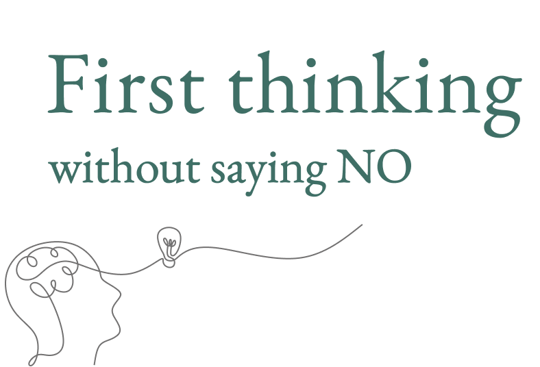 First thinking without saying NO